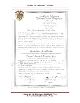 ISMAEL ANTONIO CORTES CANO




Carrera 6 # 2-01 Celular: 3133013017743
    E-mail: iacortes@misena.edu.co
 