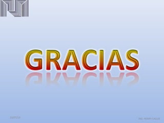 13/07/13 ING. HENRY CALLES
 