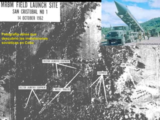 Fotografía aérea que descubrió las instalaciones soviéticas en Cuba 