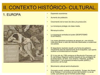 II. CONTEXTO HISTÓRICO- CULTURAL.
1. EUROPA
• Expansión económica
• Aumento de población.
• Crecimiento de la mano de obra...