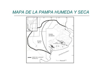 MAPA DE LA PAMPA HUMEDA Y SECA 