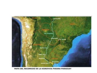 MAPA DEL RECORRIDO DE LA HIDROVVIA PARANA-PARAGUAY 