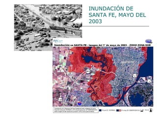INUNDACIÓN DE SANTA FE, MAYO DEL 2003 