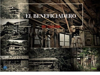 EL BENEFICIADERO
2017  COLLECTION
 
