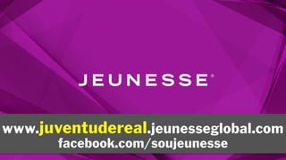 www.juventudereal.jeunesseglobal.com
facebook.com/soujeunesse
 
