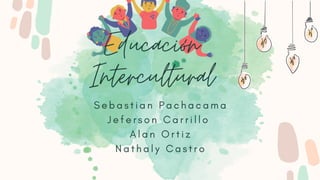 Educación Intercultural - Sebastian Pachacama, et al. 