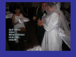 QUE DIOS
SIGA
BENDICIENDO
NUESTRO
HOGAR.
 