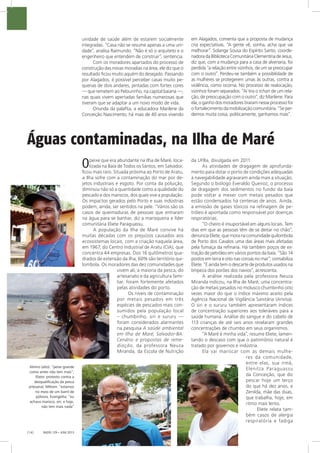 A ilha, na Baía de Todos os
Santos: mar contaminado
por dejetos industriais
e redução do pescado
do qual vive a população
...
