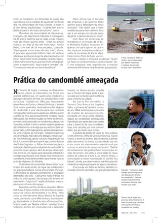 FOTO:NATALIACALZAVARA
Terreiros de candomblé
devem se localizar em
áreas verdes e ser
erguidos na terra,
nunca em concreto...