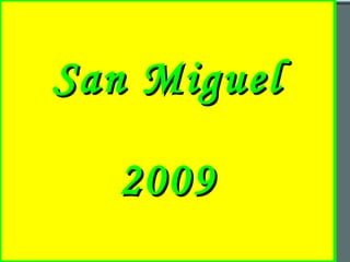 San Miguel 2009 