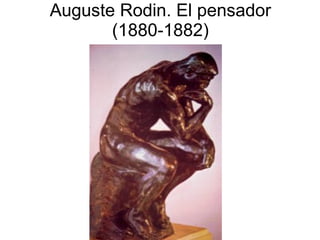 Auguste Rodin. El pensador (1880-1882) 