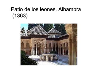 Patio de los leones. Alhambra (1363) 