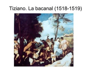 Tiziano. La bacanal (1518-1519) 