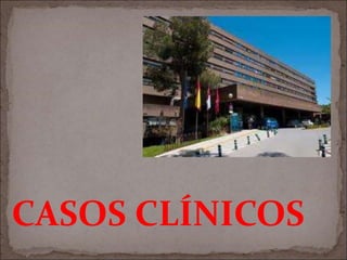 CASOS CLÍNICOS
 