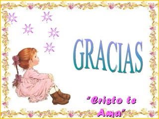 Criação Ria Slides GRACIAS “ Cristo te Ama” 