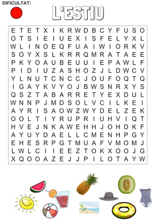 L'ESTIU
DIFICULTAT:
 