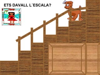 ETS DAVALL L´ESCALA?
 