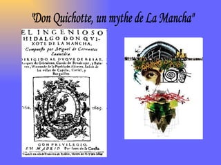 &quot;Don Quichotte, un mythe de La Mancha&quot; 