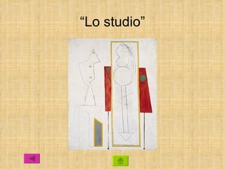 “Lo studio”
 