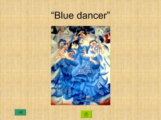 “Blue dancer”
 