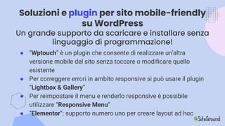 Soluzioni e plugin per sito mobile-friendly
su WordPress
Un grande supporto da scaricare e installare senza
linguaggio di ...