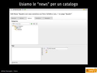 !
William Sbarzaglia - Intera
Usiamo le “news” per un catalogo
 
