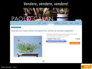 !
William Sbarzaglia - Intera
Vendere, vendere, vendere!
 