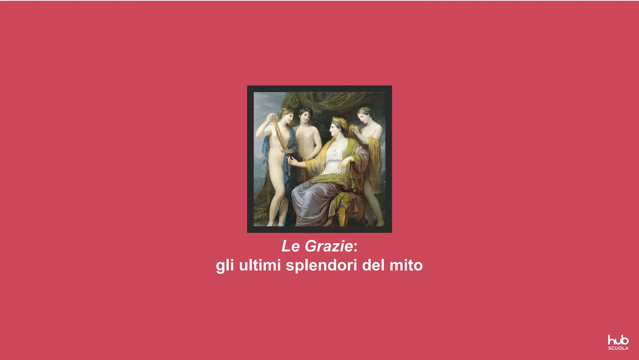 Le Grazie:
gli ultimi splendori del mito
 