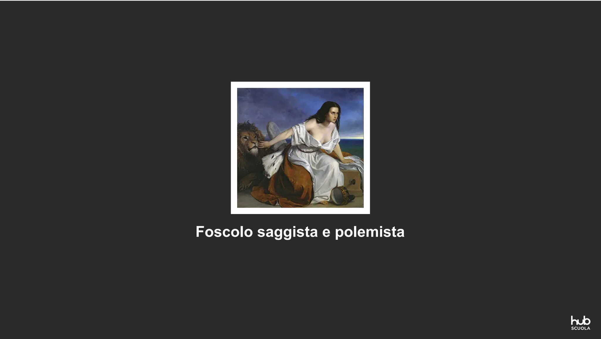 Foscolo saggista e polemista
 