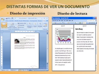 DISTINTAS FORMAS DE VER UN DOCUMENTO Diseño de impresión Diseño de lectura 