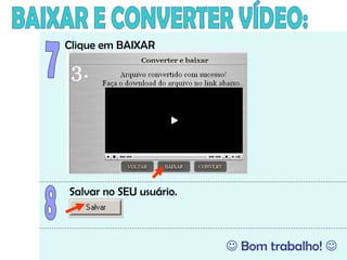 Clique em BAIXAR
Salvar no SEU usuário.
 Bom trabalho! 
 