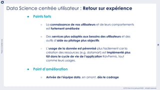 There
is
a
better
way
18
OCTO Part of Accenture © 2021 - All rights reserved
Data Science centrée utilisateur : Retour sur...
