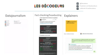 @Décodeurs
Facebook.com/lesdecodeurs
LeMonde.fr/LesDecodeurs
Datajournalism Fact-checking/hoaxbusting Explainers
 