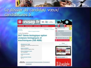 Le dossier du candidat/ vœux/
candidatures 5
 