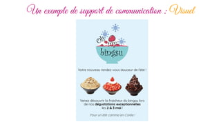 Un exemple de support de communication : Visuel
 