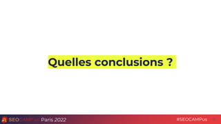 Paris 2022 #SEOCAMPus
Quelles conclusions ?
33
 