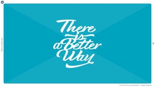 There
is
a
better
way
13
OCTO Part of Accenture © 2021 - All rights reserved
 