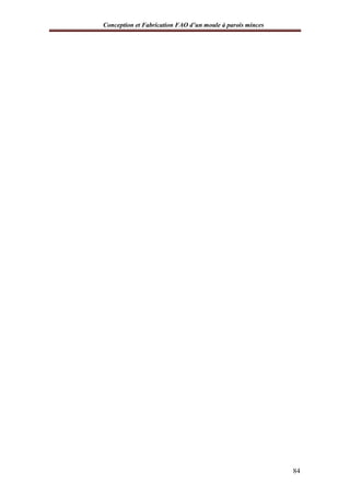 Conception et Fabrication FAO d’un moule à parois minces
84
 