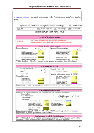 Conception et Fabrication FAO d’un moule à parois minces
95
6- Etude de moulage : on calcule les temps de cycle, l’estimation du coût d’injection, les
efforts.
 