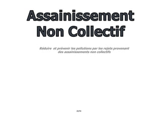 20/94
Réduire et prévenir les pollutions par les rejets provenant
des assainissements non collectifs
 