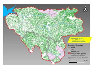 28/94
Réalisation 89 %
=> outil de suivi de
l’évolution du bocage
 