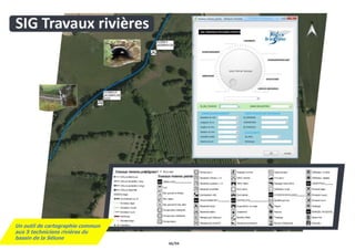 66/94
Un outil de cartographie commun
aux 5 techniciens rivières du
bassin de la Sélune
 