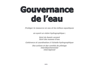 82/94
Protéger la ressource en eau et les milieux aquatiques
en ayant un vision hydrographique :
Suivi du bassin versant
Suivi des masses d’eau
Cohérence et coordination à l’échelle hydrographique
Des actions et des comités de pilotage
interdépartemental
interrégional
 