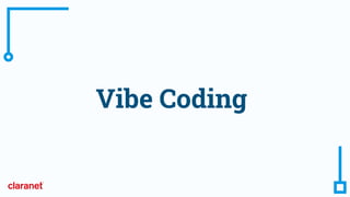 Vibe Coding
 