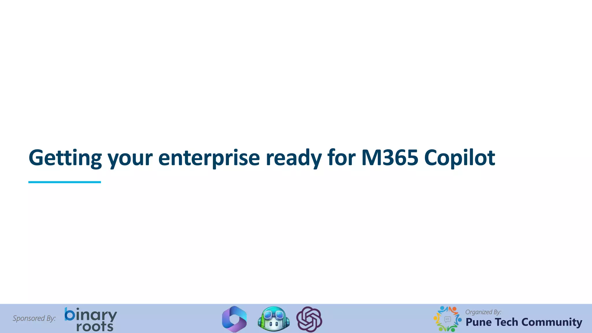 Getting your enterprise ready for Microsoft 365 Copilot | PPTX