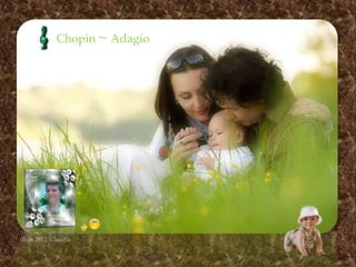 Chopin ~ Adagio




05.06.2012 Claudia
 