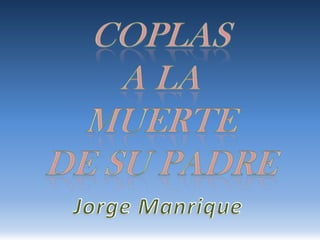 Coplas a la muerte de su padre Jorge Manrique 