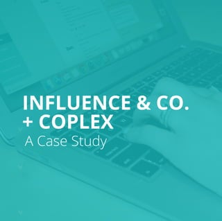 Infuence & Co. + Coplex case study