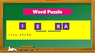 Word Puzzle
1 2 3 4 5 6 7 8 9
I R
E A
 