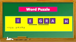 Word Puzzle
1 2 3 4 5 6 7 8 9
I R
E A
G H
 